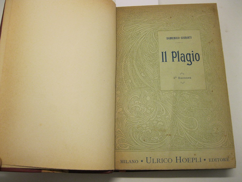 Il plagio. Furti letterari artistici e musicali. Seconda edizione
